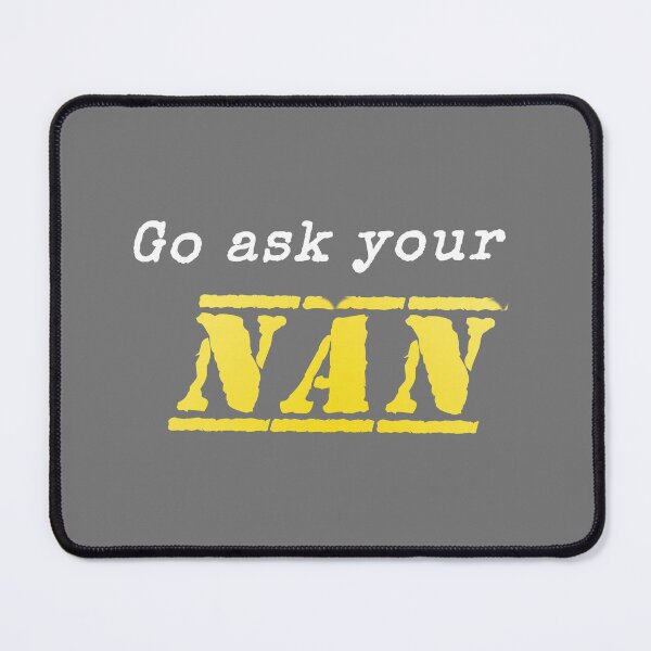Item preview, Go ask your NAN  designed and sold by Spasija.