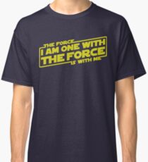 I am One with the Force, The Force is With Me Classic T-Shirt