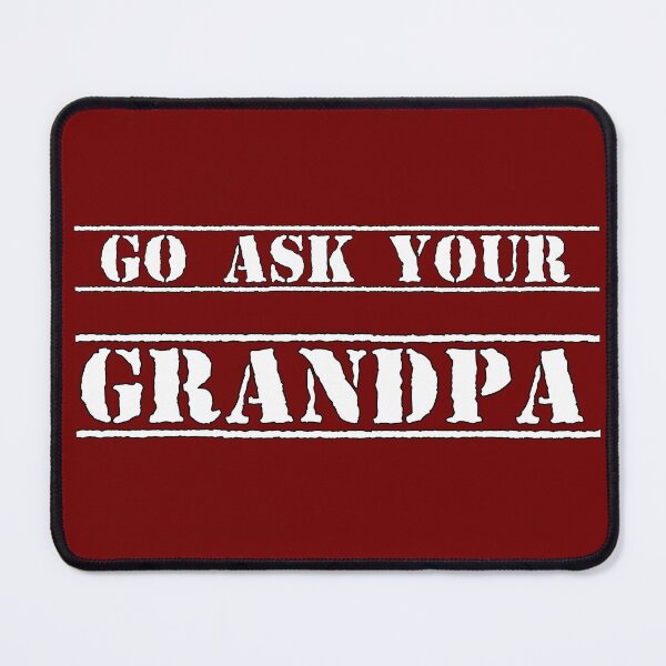 Item preview, Go ask your grandpa designed and sold by Spasija.