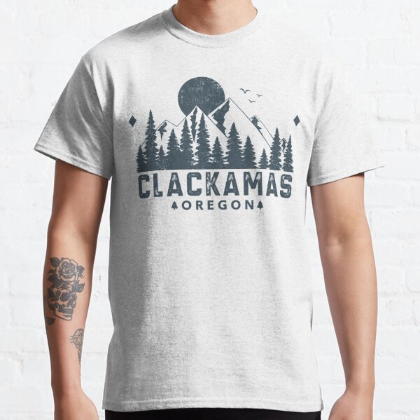 Clackamas T Shirts for Sale Redbubble