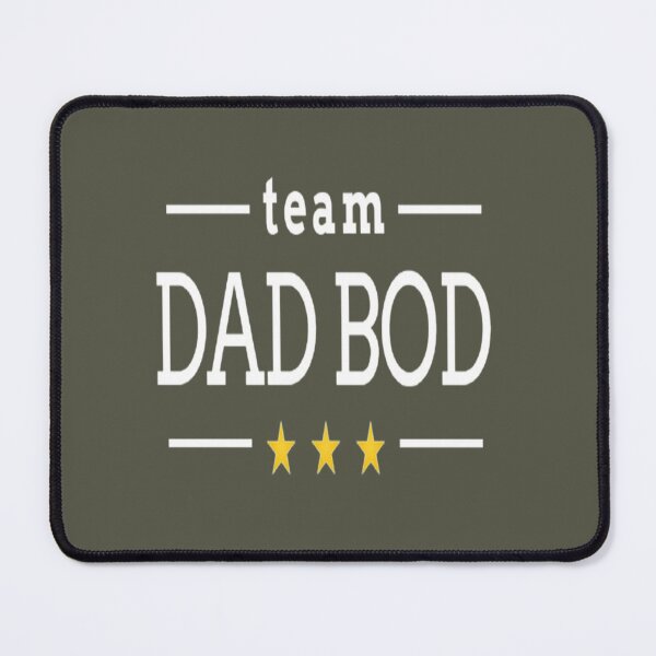 Item preview, Team dad bod    designed and sold by NaomiDobsonsx.