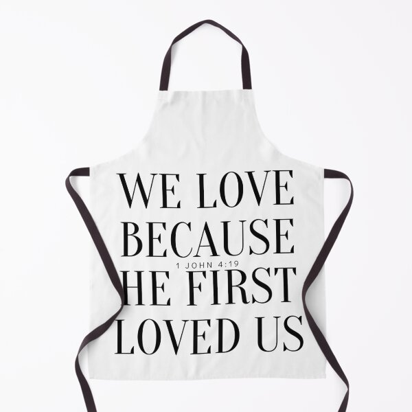 Item preview, 1 John 4:19 designed and sold by U-WearJesus.
