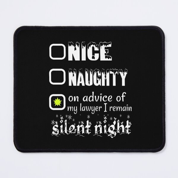 Item preview, Nice, Naughty I remain Silent Night designed and sold by SirReel.