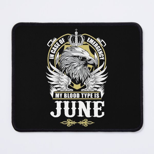 Item preview, June Name T Shirt - In Case Of Emergency My Blood Type Is June Gift Item Tee designed and sold by nauglesamatha.