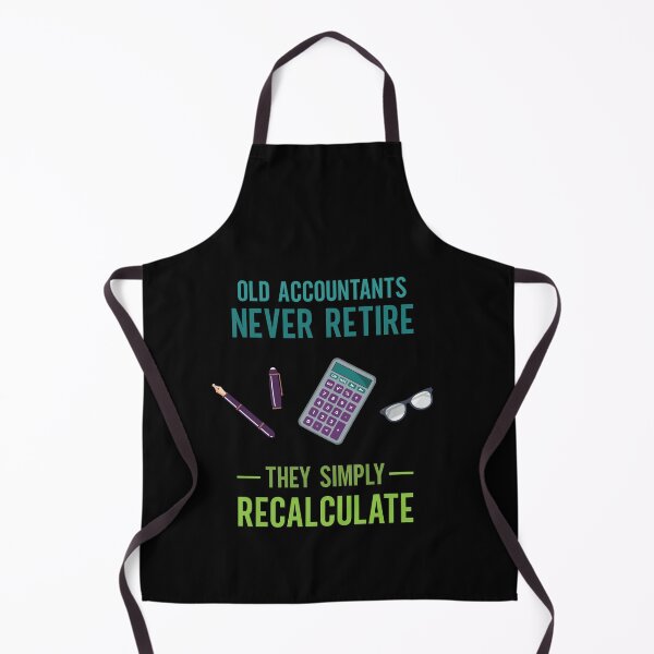 Item preview, Old Accountants Never Retire Funny Accountant designed and sold by artado.