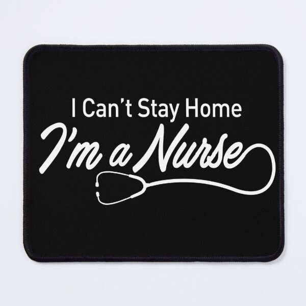 Item preview, Nurse - Don't Stay Home designed and sold by CoolNames.