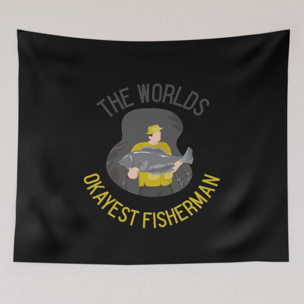 Item preview, THE WORLDS OKAYEST FISHERMAN designed and sold by PTree1.