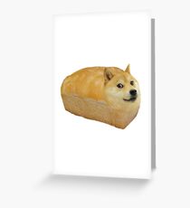 doge loaf Greeting Card