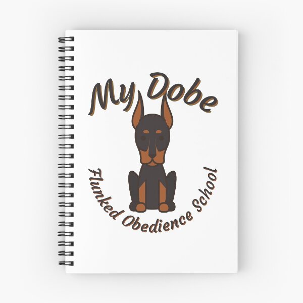 Item preview, My Dobe Flunked Obedience School - Doberman Pinscher Popular Dog Breed - by Boo-da-chay designed and sold by Boo-da-chay.