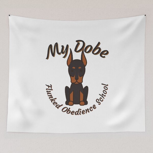 Item preview, My Dobe Flunked Obedience School - Doberman Pinscher Popular Dog Breed - by Boo-da-chay designed and sold by Boo-da-chay.