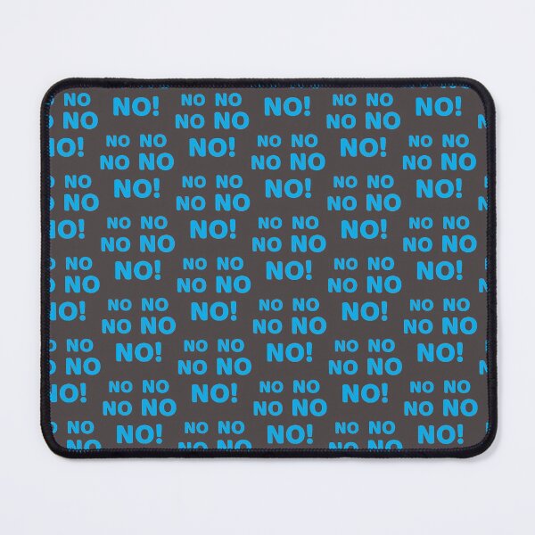 Item preview, NO NO NO NO NO! designed and sold by JohnnyKidd.