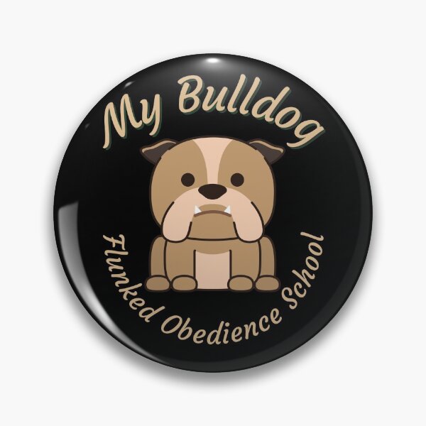 Item preview, My Bulldog Flunked Obedience School - Popular Dog Breed - by Boo-da-chay designed and sold by Boo-da-chay.