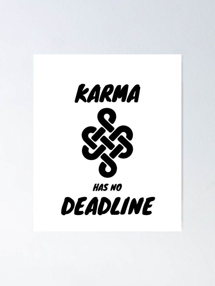 karma-has-no-deadline-karma-quote-poster-for-sale-by-rmeenaart