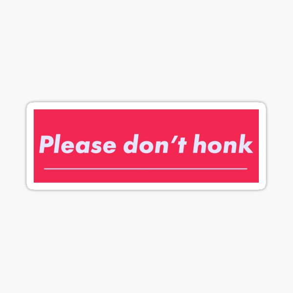 Honk Don't Sticker