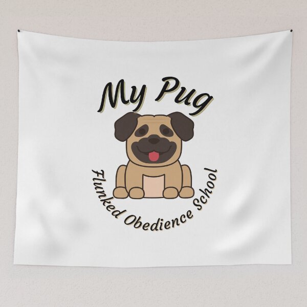 Item preview, My Pug Flunked Obedience School - Popular Dog Breed - by Boo-da-chay designed and sold by Boo-da-chay.