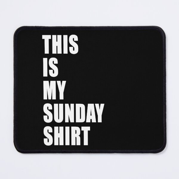 Item preview, This Is My Sunday Shirt Dumb Funny Dad Joke designed and sold by Jason Gilbert.