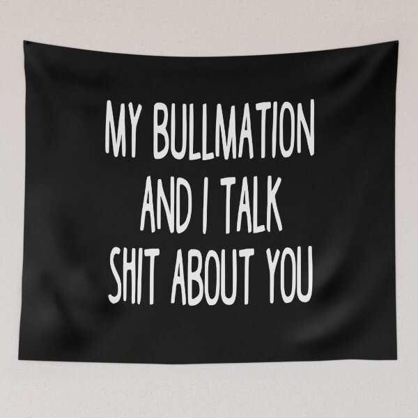 Item preview, I Work Hard So My Bullmation Can Have A Better Life designed and sold by clickmostro.