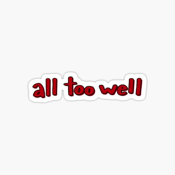 Taylor Swift All Too Well Print Sticker For Sale By Swiftie198906 Redbubble