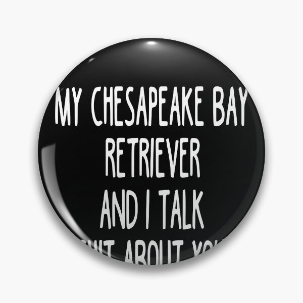 Item preview, I Work Hard So My Chesapeake Bay Retriever Can Have A Better Life designed and sold by clickmostro.