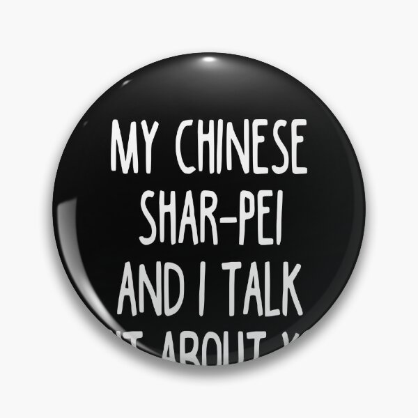 Item preview, I Work Hard So My Chinese Shar-Pei Can Have A Better Life designed and sold by clickmostro.