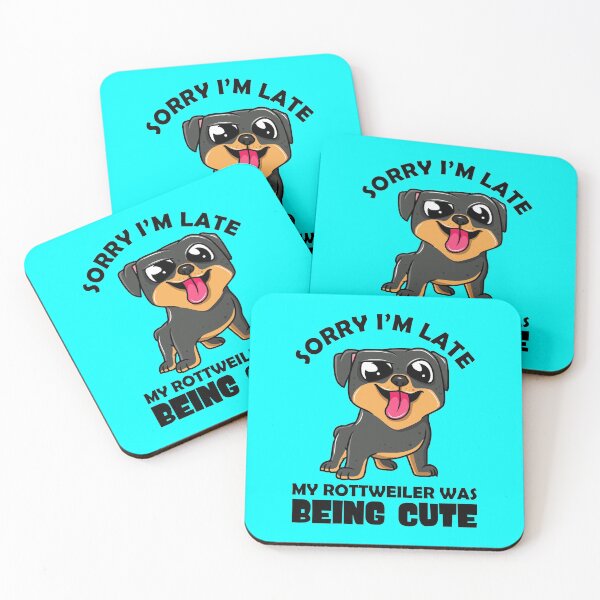 Item preview, Funny Rottweiler Quotes - Sorry im late my rottweiler was being cute, Rottweiler Fashion designed and sold by Delandor.