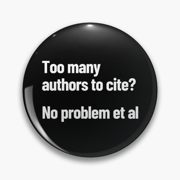 Item preview, Too Many Authors To Cite? No Problem Et Al designed and sold by Legit Hooligan.