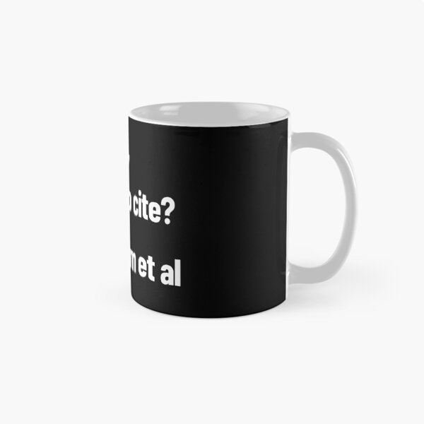 Item preview, Too Many Authors To Cite? No Problem Et Al designed and sold by Legit Hooligan.