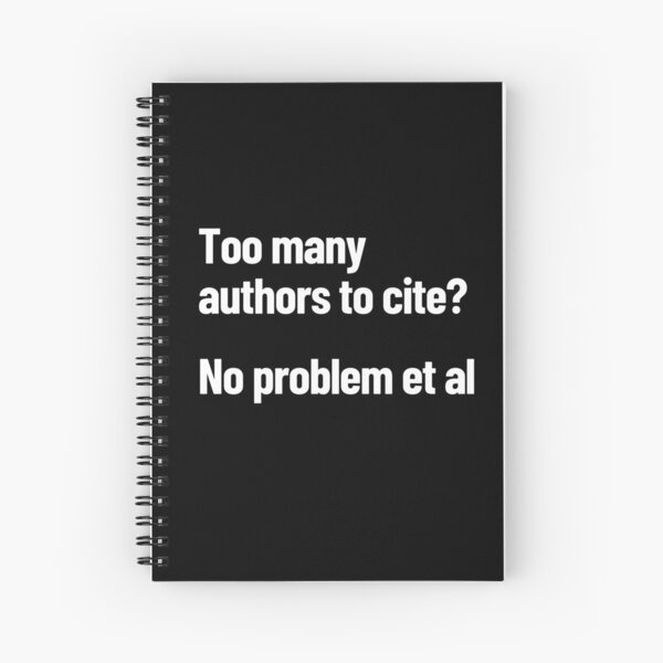 Item preview, Too Many Authors To Cite? No Problem Et Al designed and sold by Legit Hooligan.