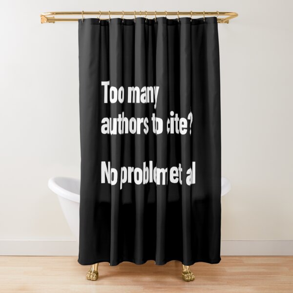 Item preview, Too Many Authors To Cite? No Problem Et Al designed and sold by Legit Hooligan.