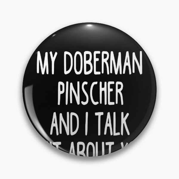 Artikelvorschau, I Work Hard So My Doberman Pinscher Can Have A Better Life entworfen und verkauft von clickmostro.