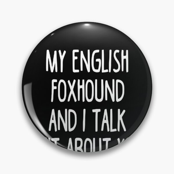 Item preview, I Work Hard So My English Foxhound Can Have A Better Life designed and sold by clickmostro.