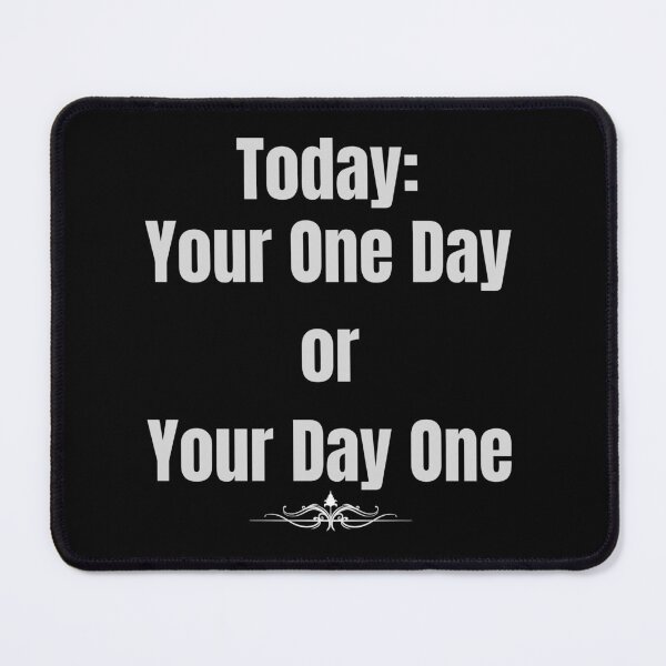 Item preview, Is today your one day, or your day one designed and sold by TeeZoneZtore.