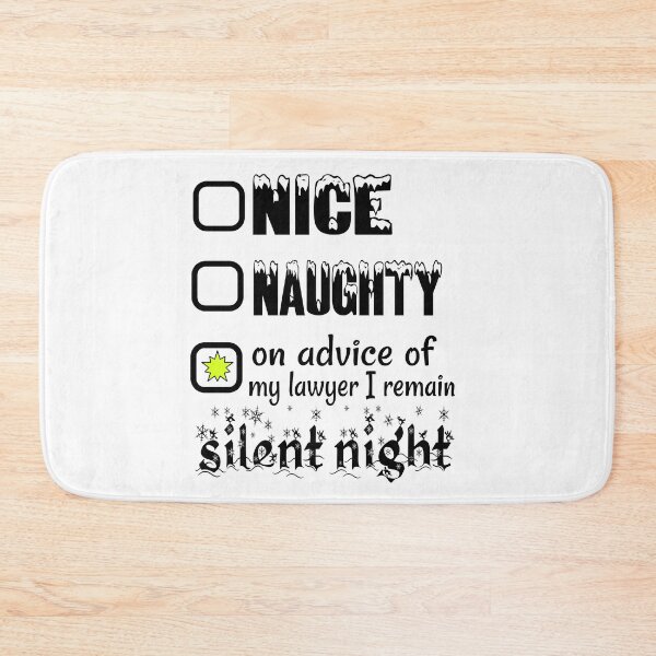 Item preview, Nice, Naughty on advice of my lawyer I remain Silent Night designed and sold by SirReel.