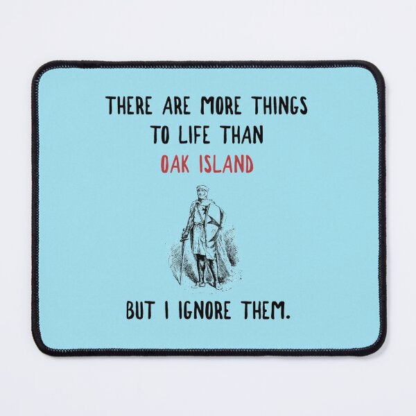 Item preview, Oak Island More To Life Funny Gift    designed and sold by Tracey-cashop.