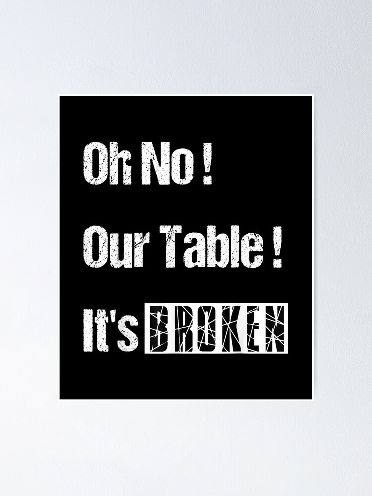 Oh No Our Table It S Broken Meme Cursors Custom Curso - vrogue.co