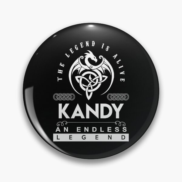 Item preview, Kandy Name T Shirt - Kandy The Legend Is Alive - An Endless Legend Gift Item Tee designed and sold by nauglesamatha.