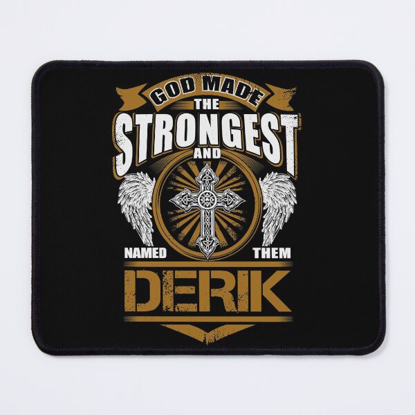 Item preview, Derik Name T Shirt - God Found Strongest And Named Them Derik Gift Item Tee designed and sold by nauglesamatha.