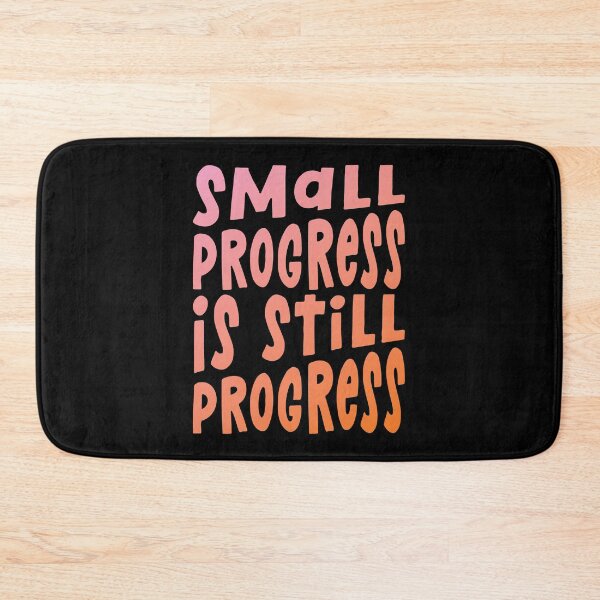 Item preview, Small Progress Is Still Progress v2 designed and sold by samah82.