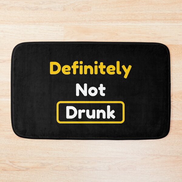 Item preview, Definitely Not Drunk - Funny Bachelor Party Bar Festival Concert Beer designed and sold by RmeenaArt.