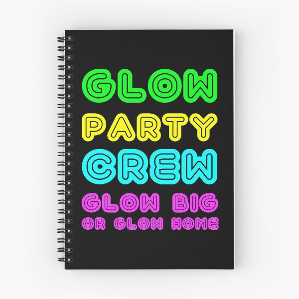 Item preview, Glow Party Crew Glow Big Or Glow Home Birthday design designed and sold by TopRatedDesigns.