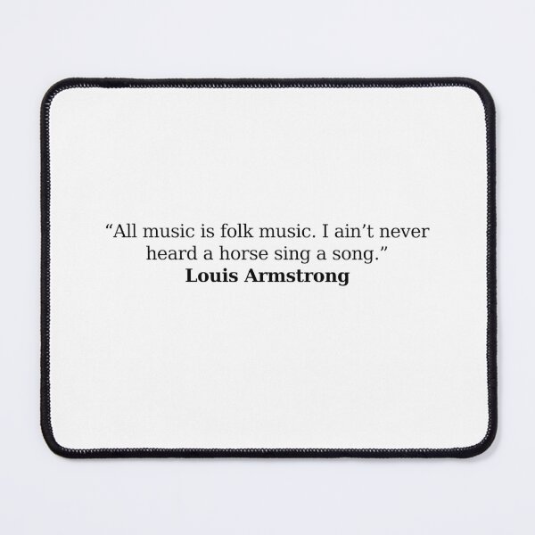 Item preview, Louis Armstrong Quote designed and sold by Musicianst0re.