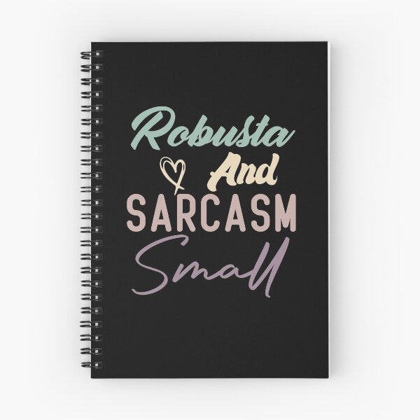 Item preview, Robusta And Sarcasm Small designed and sold by medbdj.