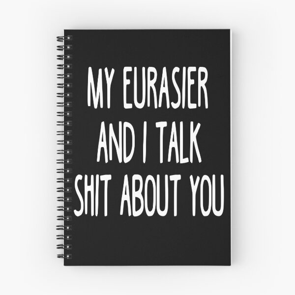 Item preview, I Work Hard So My Eurasier Can Have A Better Life designed and sold by clickmostro.