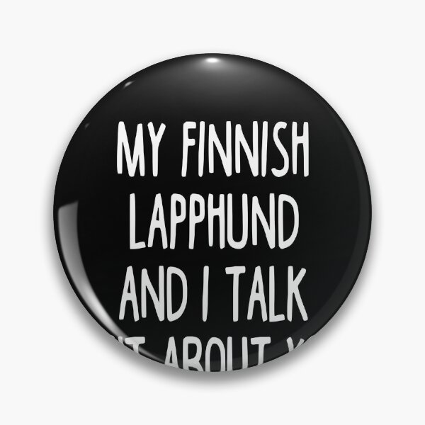 Item preview, I Work Hard So My Finnish Lapphund Can Have A Better Life designed and sold by clickmostro.