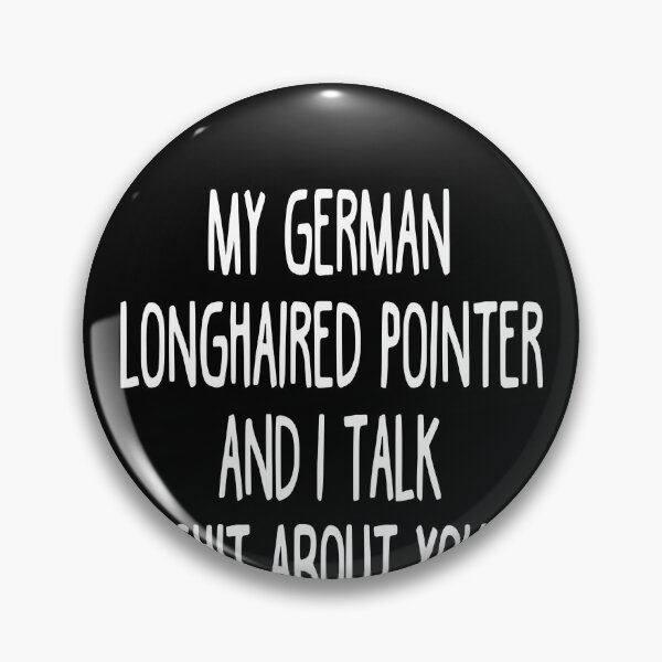 Item preview, I Work Hard So My German Longhaired Pointer Can Have A Better Life designed and sold by clickmostro.