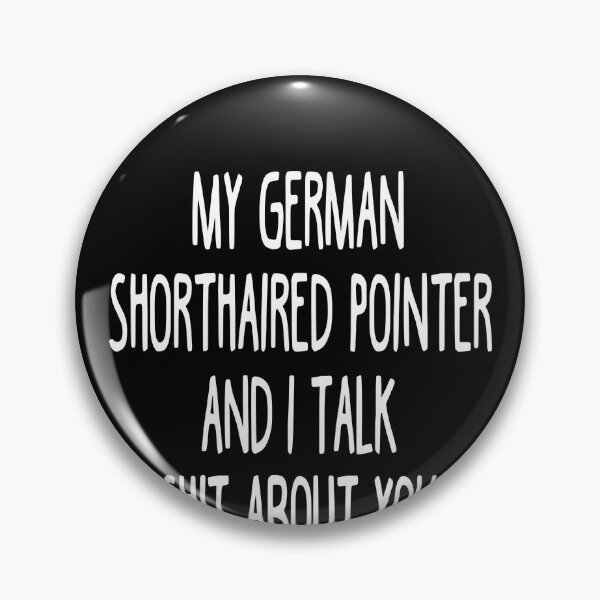 Item preview, I Work Hard So My German Shorthaired Pointer Can Have A Better Life designed and sold by clickmostro.
