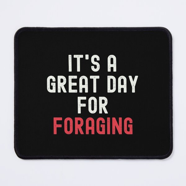 Item preview, It's a Great Day for Foraging designed and sold by kindxinn.
