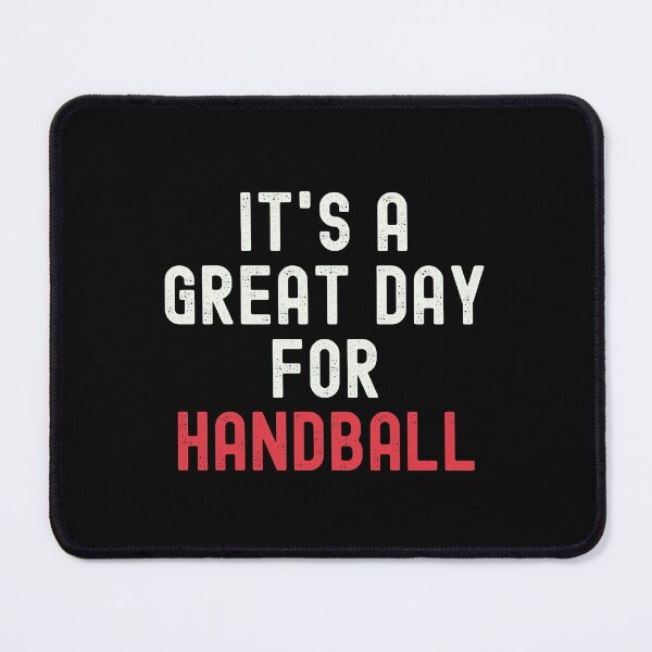 Item preview, It's a Great Day for Handball designed and sold by kindxinn.