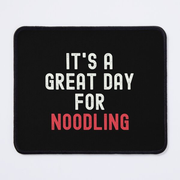Item preview, It's a Great Day for Noodling designed and sold by kindxinn.