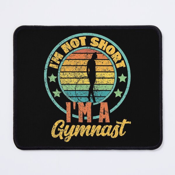 Item preview, I'm not short i'm a gymnast designed and sold by FurioInc.